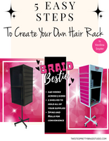 E-Book: 5 Easy Steps to Create Your Own Hair Rack- Braid Bestie Vendor INCLUDED!